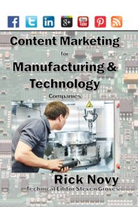 Content Marketing for Manufacturing and Technology Companies by Rick Novy